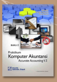 Praktikum Komputer Akuntansi dengan Accurate Accounting V.5 Buku 2