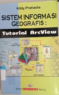 Image of Sistem informasi Geografis:Tutorial ArcView