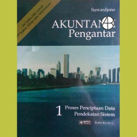 Image of Akuntansi Pengantar 1:Proses Penciptaan Data Pendekatan Sistem