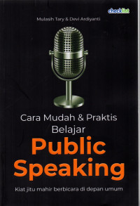 Cara mudah dan praktis belajar public speaking