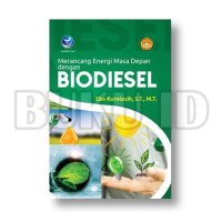 Merancang Energi Masa Depan dengan Biodiesel