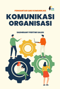Image of Pengantar Ilmu Komunikasi:Komunikasi Organisasi